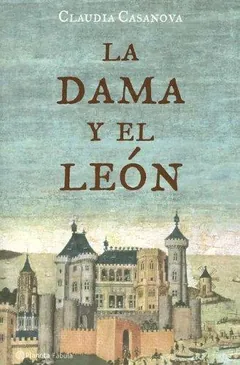 La dama y el león - Claudia Casanova