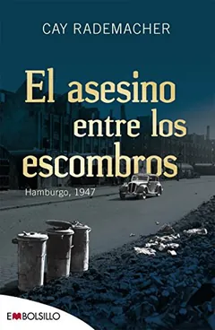 El asesino entre los escombros de Cay Rademacher, portada del libro