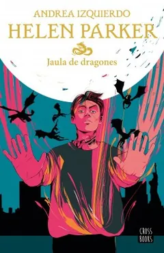 Jaula de dragones de Andrea Izquierdo, portada del libro