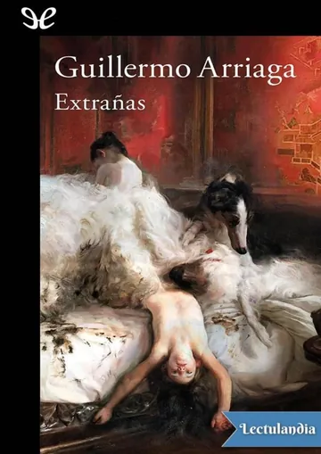 Extrañas de Guillermo Arriaga Jordan, portada del libro