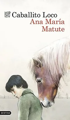 Caballito loco de Ana María Matute, portada del libro