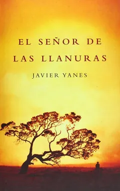 El señor de las llanuras - Javier Yanes