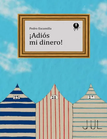 ¡Adiós mi dinero! de Pedro Escamilla, portada del libro