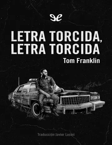 Letra torcida, letra torcida de Tom Franklin, portada del libro