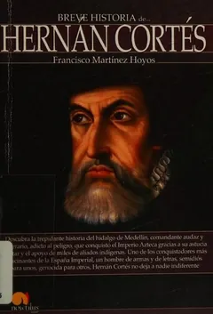 Breve historia de Hernán Cortés de Francisco Martinez Hoyos, portada del libro