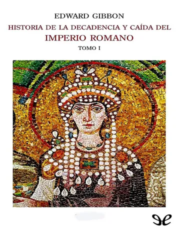 Historia de la decadencia y caída del Imperio Romano I de Edward Gibbon, portada del libro