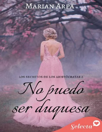 No puedo ser duquesa de Marian Arpa, portada del libro