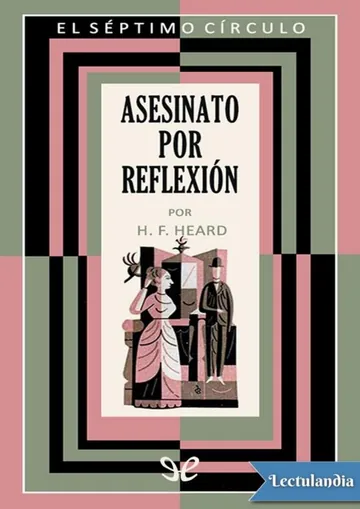 Asesinato por reflexión de H. F. Heard, portada del libro