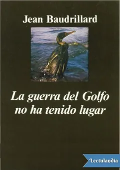 La guerra del Golfo no ha tenido lugar - Jean Baudrillard