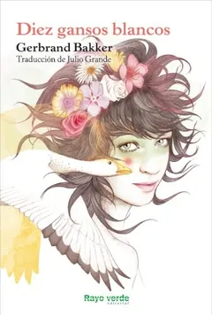 Diez gansos blancos de Gerbrand Bakker, portada del libro