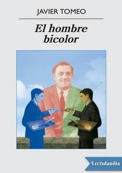 El hombre bicolor - Javier Tomeo