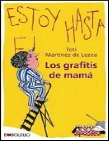 Los grafitis de mamá (ilustrado) de Toti Martinez de Lezea, portada del libro
