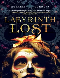 Labyrinth Lost - Zoraida Cordova