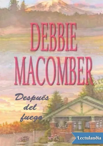 Después del fuego de Debbie Macomber, portada del libro