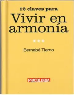 12 claves para vivir en armonia - Bernabe Tierno