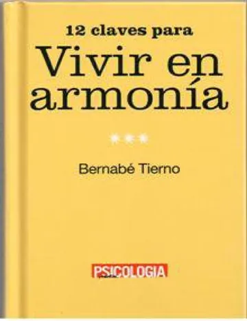 12 claves para vivir en armonia de Bernabe Tierno, portada del libro