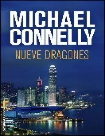 (Harry Bosch 15) Nueve Dragones de Michael Connelly, portada del libro