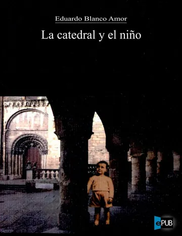 La catedral y el niño de Eduardo Blanco Amor, portada del libro