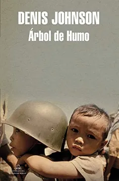 Árbol de humo - Denis Johnson