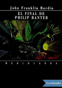 El final de Philip Banter - John Franklin Bardin