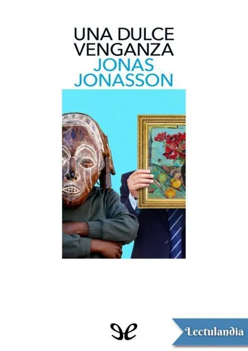 Una dulce venganza de Jonas Jonasson, portada del libro
