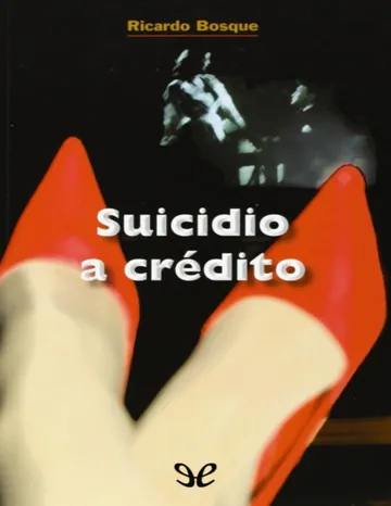 Suicidio a crédito de Ricardo Bosque, portada del libro