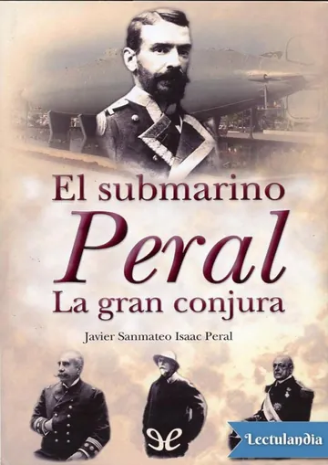 El submarino Peral. La gran conjura de Javier Sanmateo Isaac Peral, portada del libro