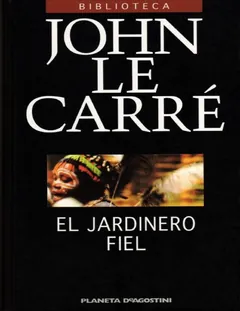 El jardinero fiel - John le Carré