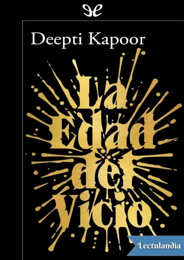 La Edad del Vicio de Deepti Kapoor, portada del libro