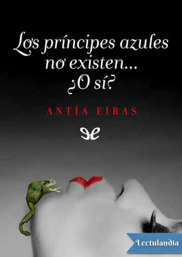 Los príncipes azules no existen… ¿O sí? de Antía Eiras, portada del libro