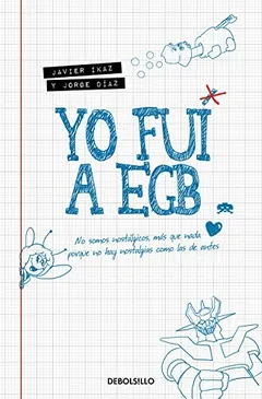 Yo fui a EGB - Javier Ikaz