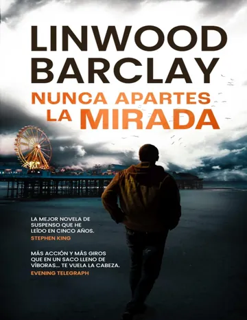 Nunca apartes la mirada de Linwood Barclay, portada del libro