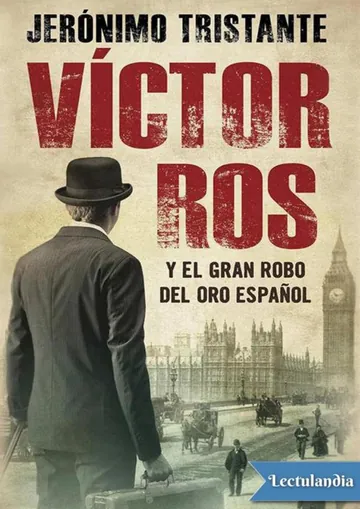 Víctor Ros y el gran robo del oro español de Jerónimo Tristante, portada del libro
