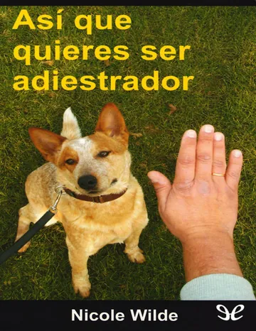 Así que quieres ser adiestrador de Nicole Wilde, portada del libro