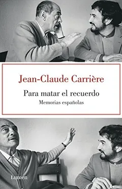 Para matar el recuerdo - Jean-Claude Carrière