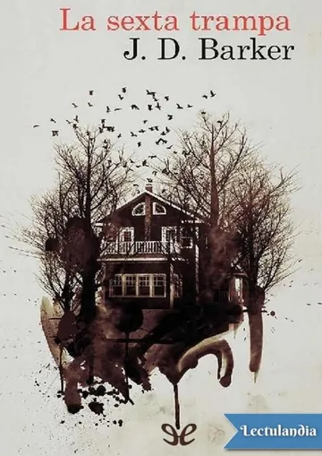 La sexta trampa de J. D. Barker, portada del libro