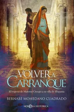 Volver a Carranque - Bernabé Mohedano Cuadrado