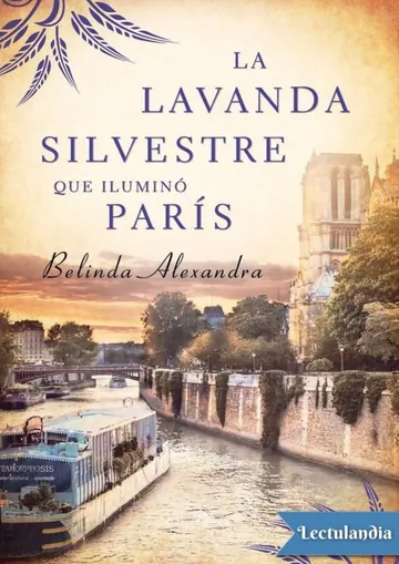 La lavanda silvestre que iluminó París de Belinda Alexandra, portada del libro