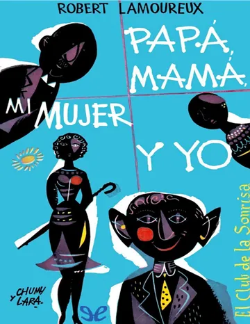 Papa, mama, mi mujer y yo de Robert Lamoureux, portada del libro