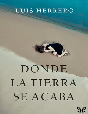 Donde la tierra se acaba de Luis Herrero, portada del libro