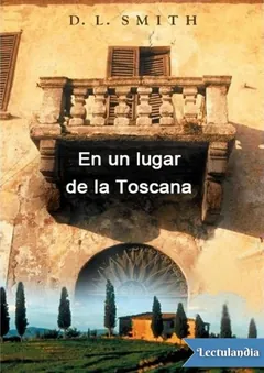 En un lugar de la Toscana - Dennis L. Smith