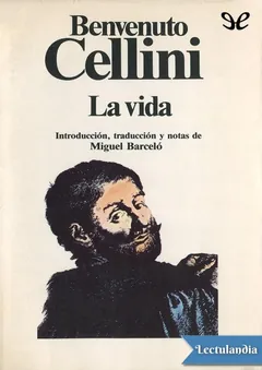 La vida - Benvenuto Cellini