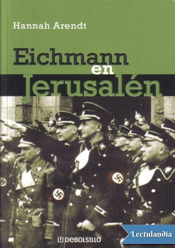 Eichmann en Jerusalén. Un estudio acerca de la banalidad del mal de Hannah Arendt, portada del libro