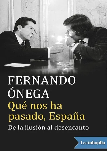 Qué nos ha pasado, España de Fernando Ónega, portada del libro