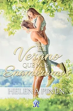 El verano que nos enamoramos de Helena Pinén, portada del libro