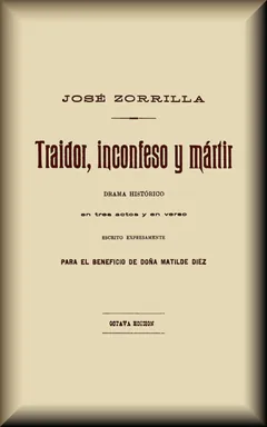Traidor, inconfeso y martir - José Zorrilla