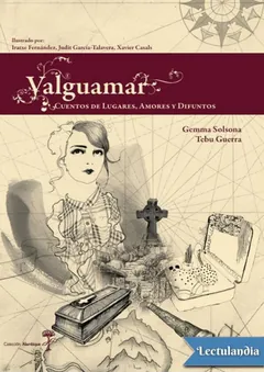 Valguamar, Cuentos de lugares, amores y difuntos - Gemma Solsona y Tebu Guerra