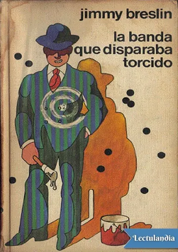 La banda que disparaba torcido de Jimmy Breslin, portada del libro