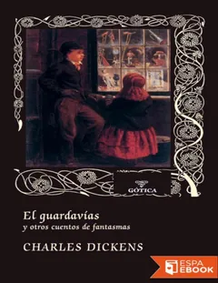 El guardavias y otros cuentos de fa - Charles Dickens