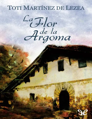 La flor de la argoma de Toti Martinez de Lezea, portada del libro